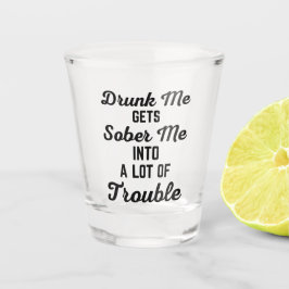 Drink me Funny Quote Shot Glas