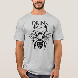 Drink Mead T-Shirt