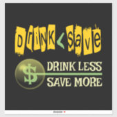 Drink minder, bespaar meer sticker (Vel)