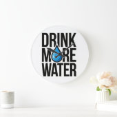DRINK MORE WATER with a blue drop icon Grote Klok (Huis)
