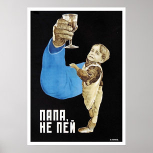 Drink niet, vader Sovjet anti-alcoholpropaganda Poster