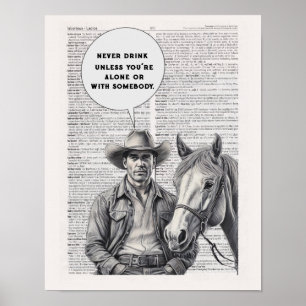 Drink nooit, tenzij je alleen bent of met iemand a poster