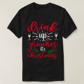 Drink omhoog Grinches 1 T-shirt (Design voorkant)
