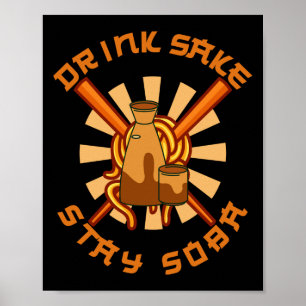 Drink Sake Stay Soba Funny Japanese Foodie Lovers Poster