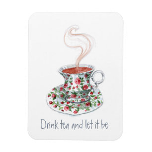 Drink tea en laat het zijn - inspirerend theequote magneet