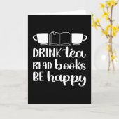 Drink Tea Read Book Be Happy Kaart (Gele Bloem)