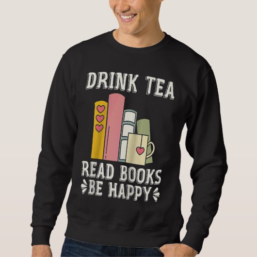 Drink Tea Read Books Be Happy Raglan Baseball 1 Trui (Voorkant)