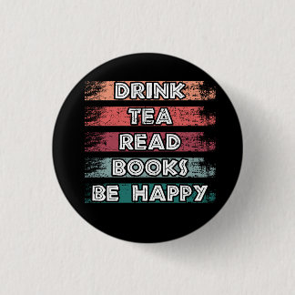 Drink Thee Lees Boeken Wees Gelukkig knop Ronde Button 3,2 Cm