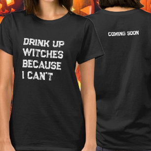 Drink Up Heksen Noodlijdende Vetgedrukte Typografi T-shirt