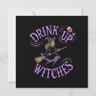 Drink Up Witches Funny Halloween Party Vibes Kaart