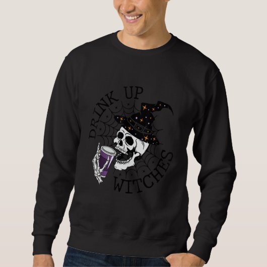 Drink Up Witches  Witch Hat Drinking Skull Hallowe Trui (Voorkant)