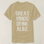 Drink voor geweldige minds, zoals Kerstmis  T-shirt (Design voorkant)