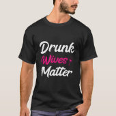Drink vrouwen Matter T-shirt - Cool Typography T - (Voorkant)
