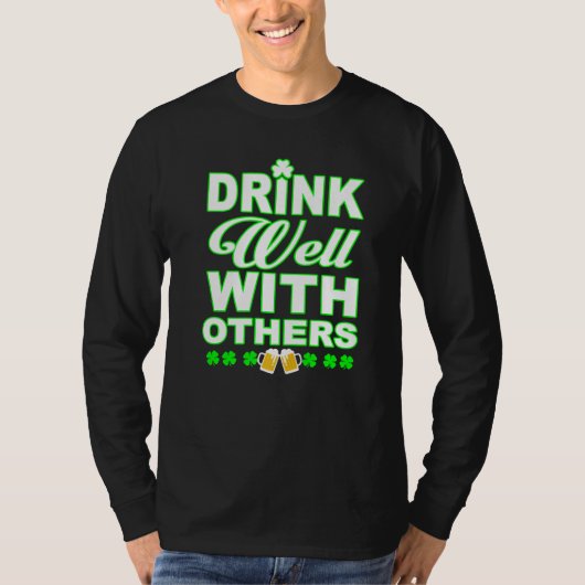 Drink Well WIth Others Beer and Wine St Patricks D T-shirt (Voorkant)