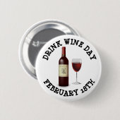 Drink Wijn Dag Februari 18e Vakantie Button (Voorkant /achterkant)