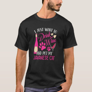 Drink wijn en aai mijn Javaanse kat Kat Moeder Hum T-shirt
