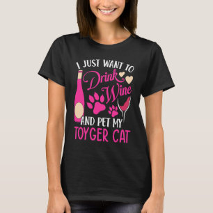Drink wijn en aai mijn Toyger kat Kat Moeder Humo T-shirt
