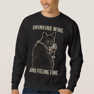 Drink wijn en feline fine wine kat idee trui