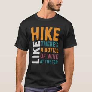 Drink wijn - zoals wandelen is er een flesje winst t-shirt