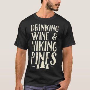 Drink wijngaarden en wandelpijnen - kamperen t-shirt