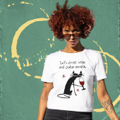 Drink Wijnrechter Mensen Grappig Quote met Cat T-shirt