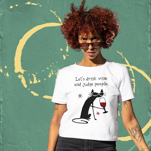 Drink Wijnrechter Mensen Grappig Quote met Cat T-shirt