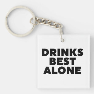Drinken Alleen beste Sleutelhanger