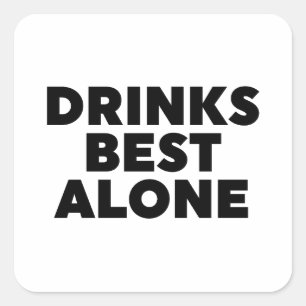 Drinken Alleen beste Vierkante Sticker