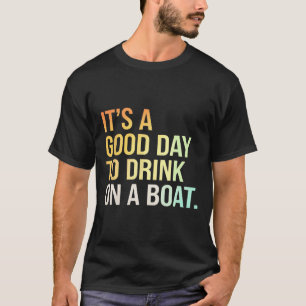 Drinken Boot Pret Dag Bootvaren Ontspanning T-shirt