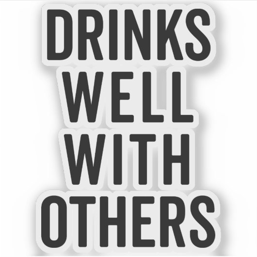 Drinken goed met anderen grappige prijsopgave sticker (Voorkant)