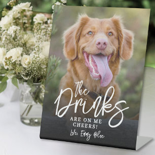 Drinken Op Mij Hond Huisdier Foto Bruiloft Bar Bor Reclamebord Met Voetstuk