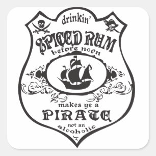Drinkin Spiced Rum maakt je een piraat Vierkante Sticker