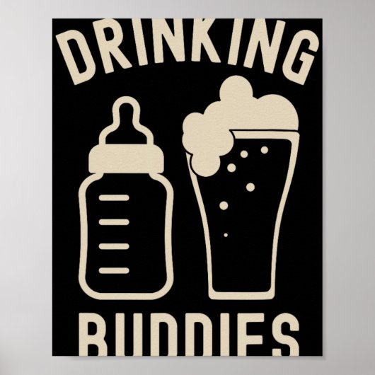 Drinking Buddies Dad Grandpa New Baby Beer And Bot Poster (Voorkant)