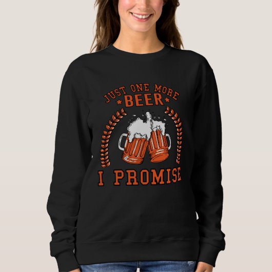 Drinking  Tees  Just One More Beer I Promise (Voorkant)