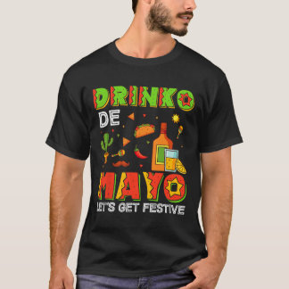 Drinko De Mayo Laten we feestelijk zijn Cinqo De M T-shirt