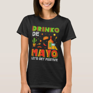 Drinko De Mayo Laten we feestelijk zijn Cinqo De M T-shirt