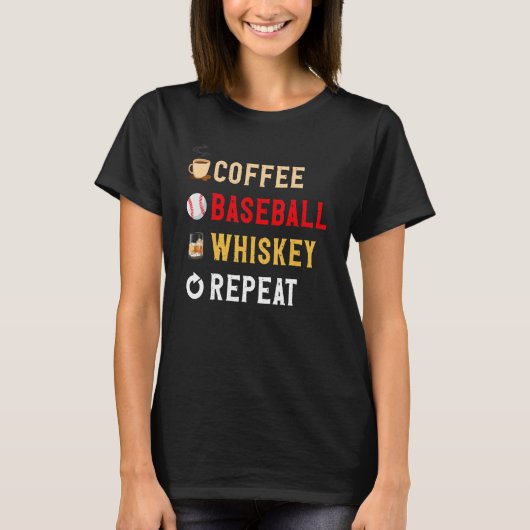 Drinks Lover Funny Coffee, Baseball, Whiskey Repea T-shirt (Voorkant)