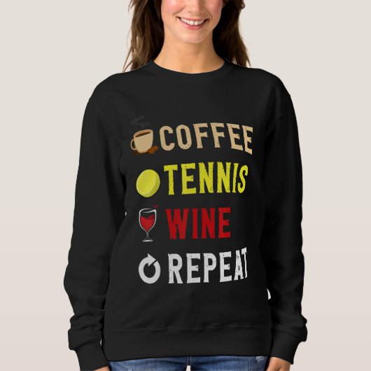 Drinks Lover Funny Coffee, Tennis , Wine Repeat No Trui (Voorkant)