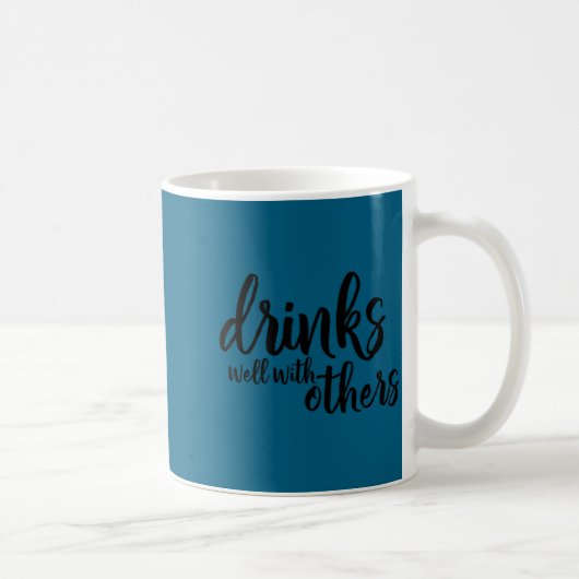 Drinks Well With Others Quote Funny Saying Gift  Koffiemok (Rechts)
