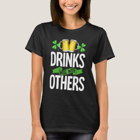 Drinks Well With Others Shirt Drinks Well With Oth (Voorkant)