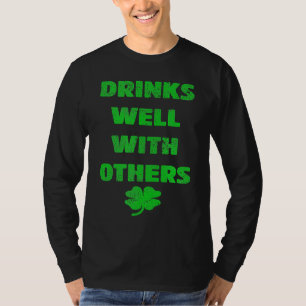 Drinkt Goed met Anderen die St. Patrick's Dag Drin T-shirt