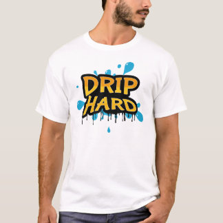 Drip Hard - Stijlvolle Urban Streetwear Typografie T-shirt