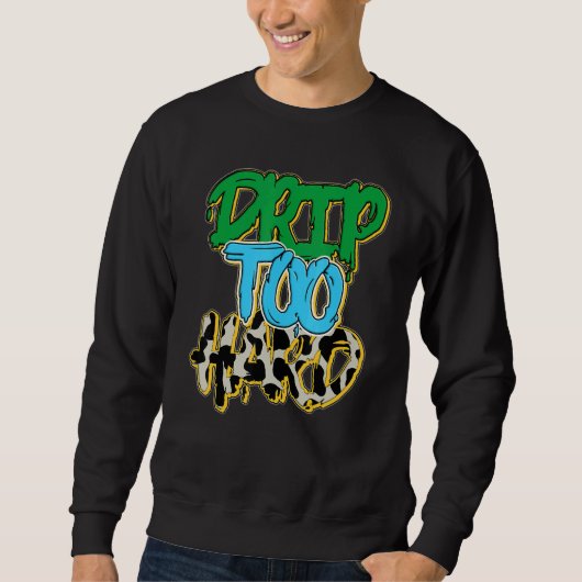Drip Too Hard Chunky Dunky Trui (Voorkant)