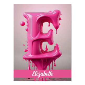 Dripping Pink Letter E - Customizable Name Poster