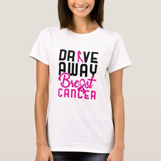 Drive Away Breast Cancer Golfing Golfer T-shirt (Voorkant)