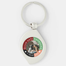 Drive Safe Handsome Custom  Photo Valentine's Day Sleutelhanger