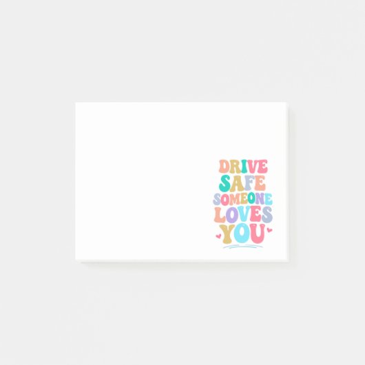 Drive safe someone loves you post-it® notes (Voorkant)