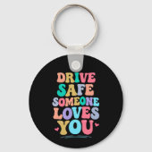 Drive safe someone loves you sleutelhanger (Achterkant)