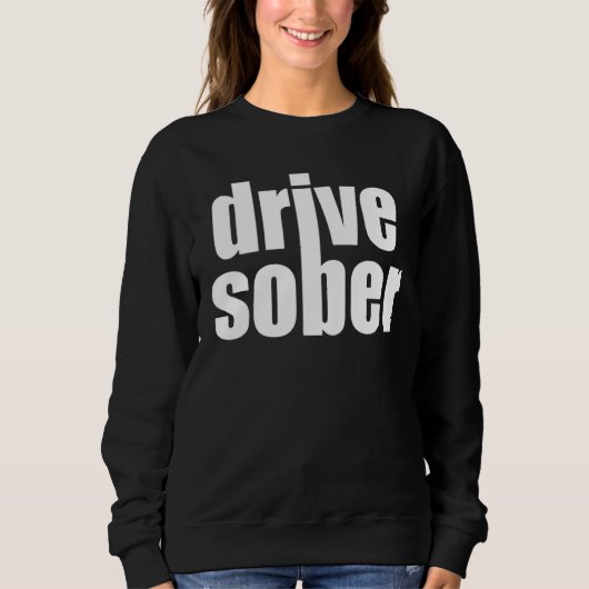 Drive Sober Trui (Voorkant)