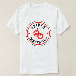 Driven By Innovation - Motivation Badge  T-shirt